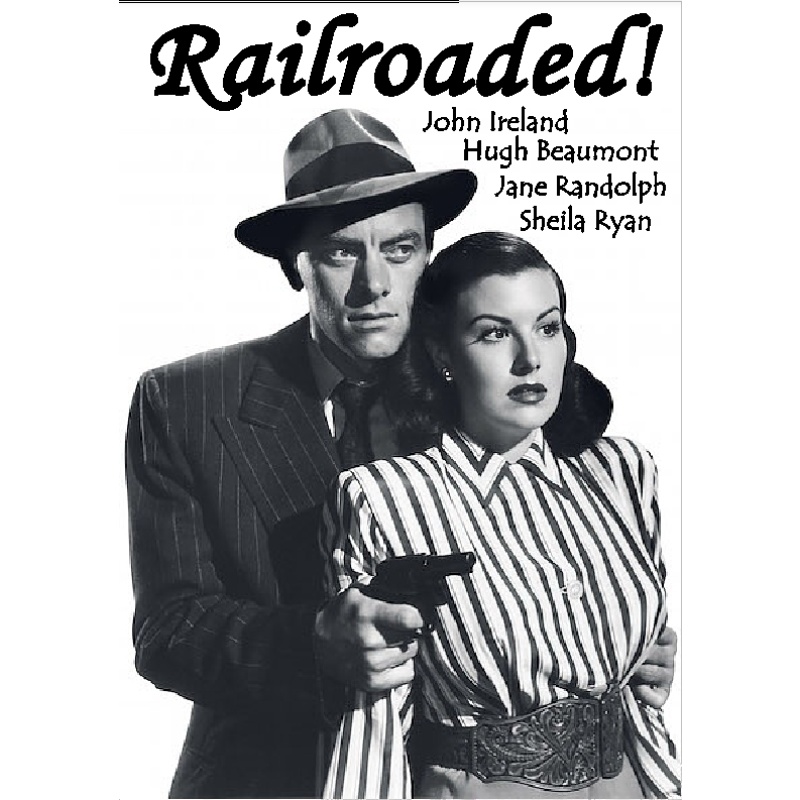 RAILROADED (1947) John Ireland