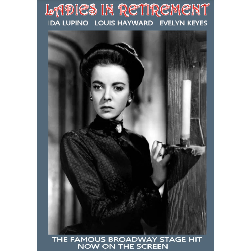 LADIES IN RETIREMENT (1941) Ida Lupino Louis Hayward Elsa Lanchester Evelyn Keyes