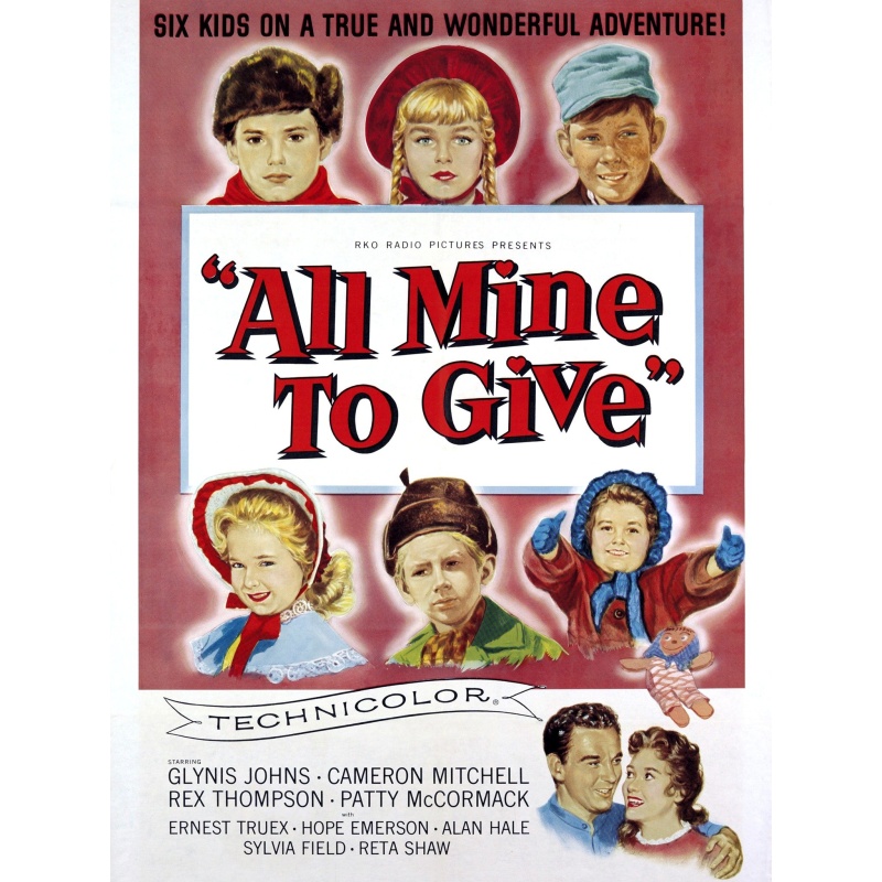 All Mine To Give 1957 - Glynis Johns, Cameron Mitchell, Patty McCormack