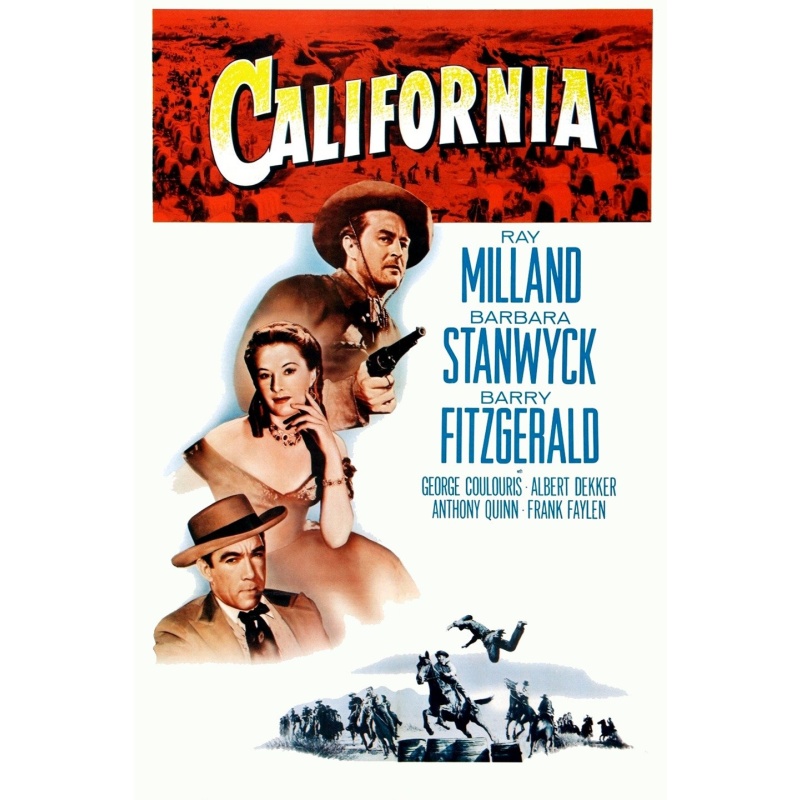 California (1947)  Barbara Stanwyck, Ray Milland, Barry Fitzgerald