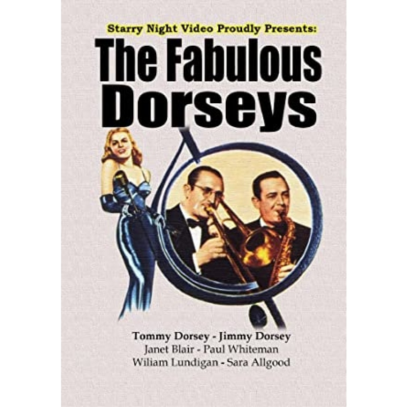 The Fabulous Dorseys (1947)  Tommy Dorsey, Jimmy Dorsey, Janet Blair