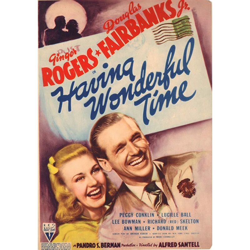 Having Wonderful Time 1938 - Ginger Rogers, Douglas Fairbanks Jr., Lucille Ball, Lee Bowman, Eve Arden, Red Skelton