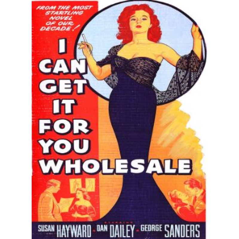I Can Get It for You Wholesale (1951)Susan Hayward, Dan Dailey, George Sanders
