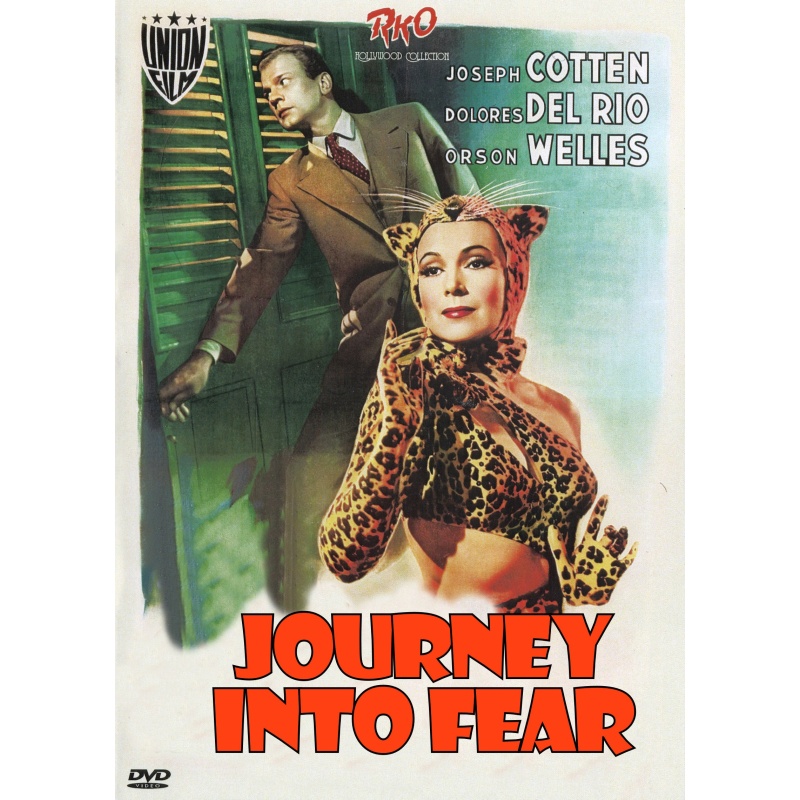 Journey into Fear 1943 ‧ Noir  Joseph Cotten, Orson Welles, and Dolores del Río. DVD