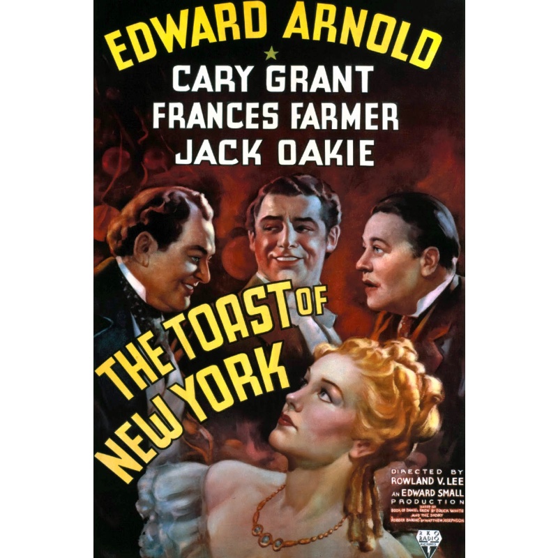 The Toast Of New York - Edward Arnold, Cary Grant, Francis Farmer  1937