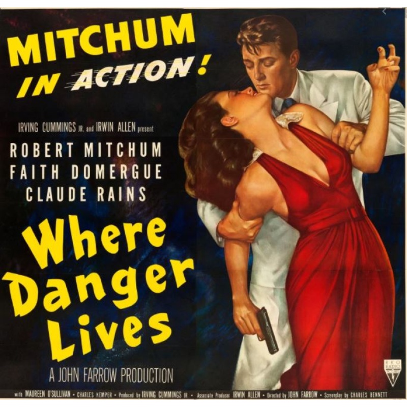 Where Danger Lives 1950 - Robert Mitchum, Claude Rains,