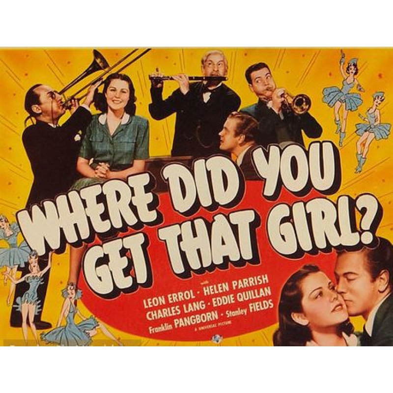 Where Did You Get That Girl? (1941)  Leon Errol, Helen Parrish, Charles Lang