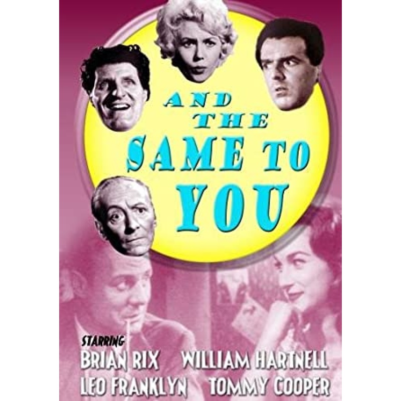 And the Same to You  (1960) Brian Rix, William Hartnell, Tommy Cooper, Sidney James