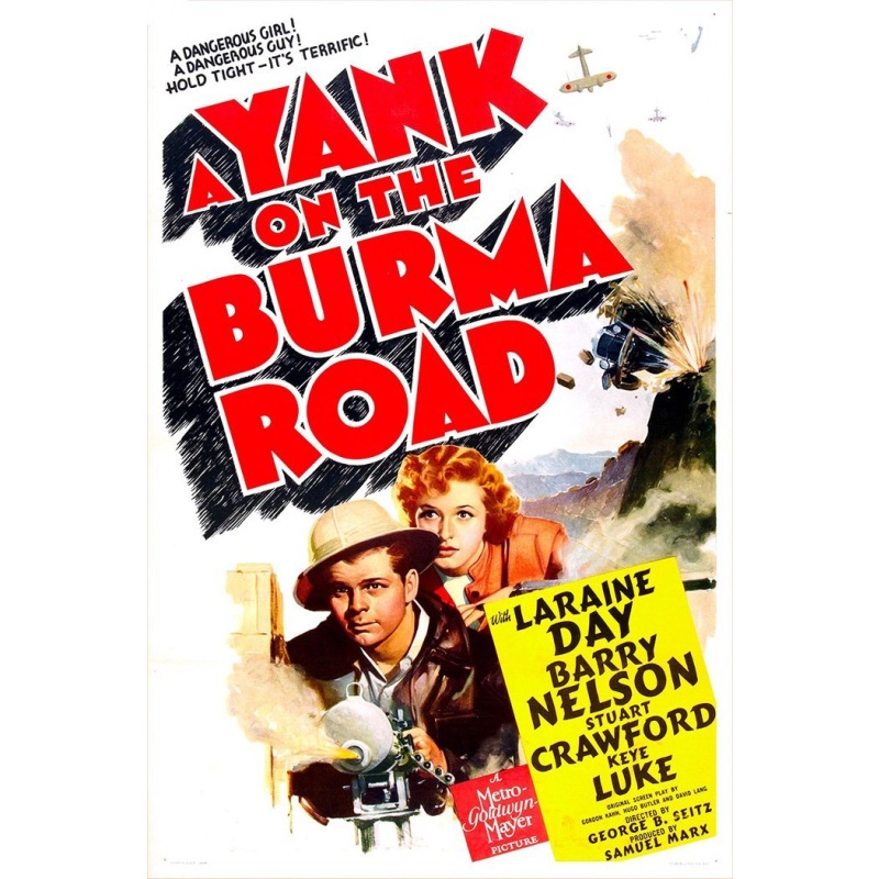 A Yank on the Burma Road (1942) : Laraine Day, Barry Nelson, Stuart Crawford