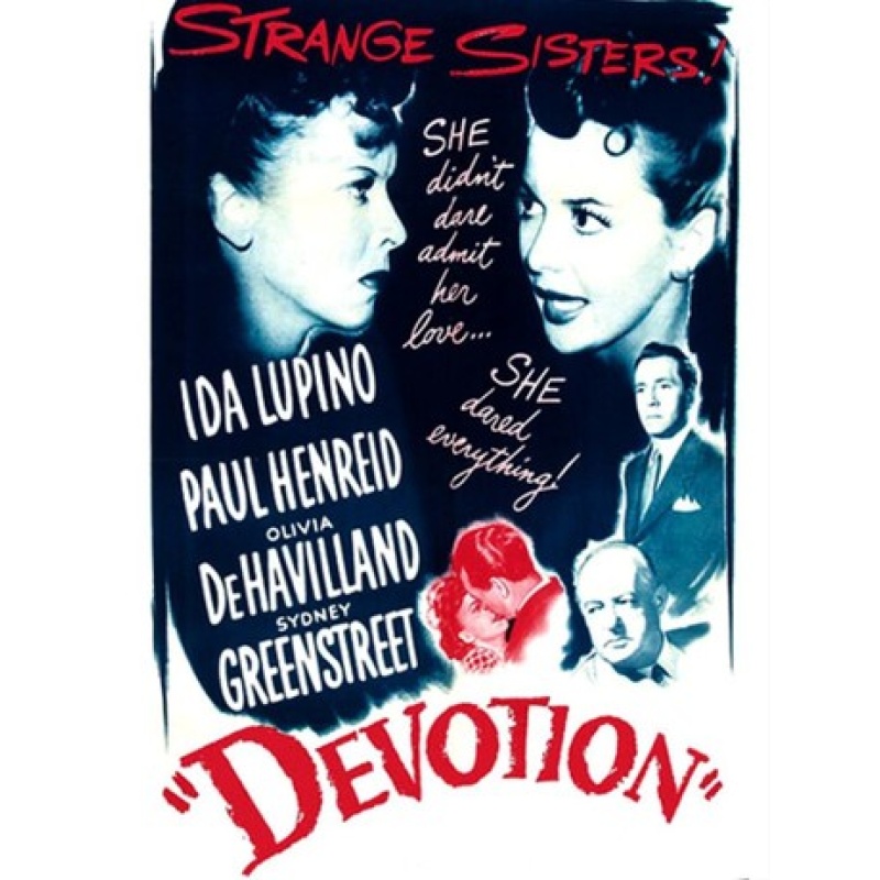 Devotion 1946  Ida Lupino, Paul Henreid, Olivia de Havilland, and Sydney Greenstreet.