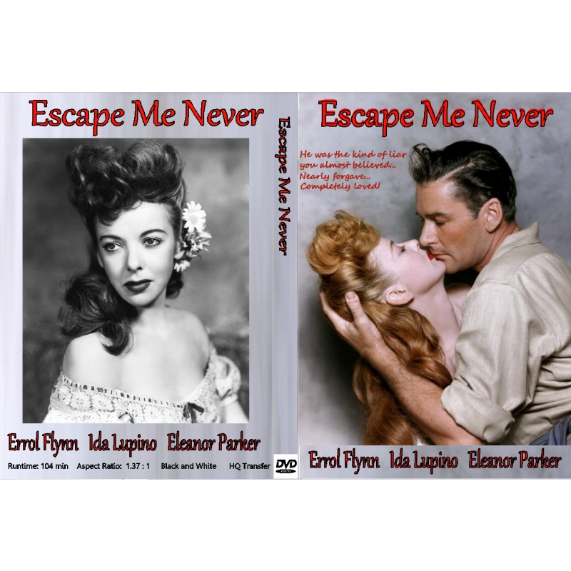 ESCAPE ME NEVER (1947) Errol Flynn Ida Lupino