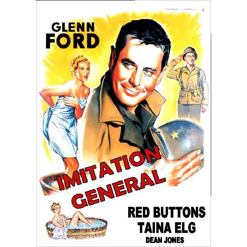IMITATION GENERAL (1958) Glenn Ford Taina Elg Red Buttons Dean Jones
