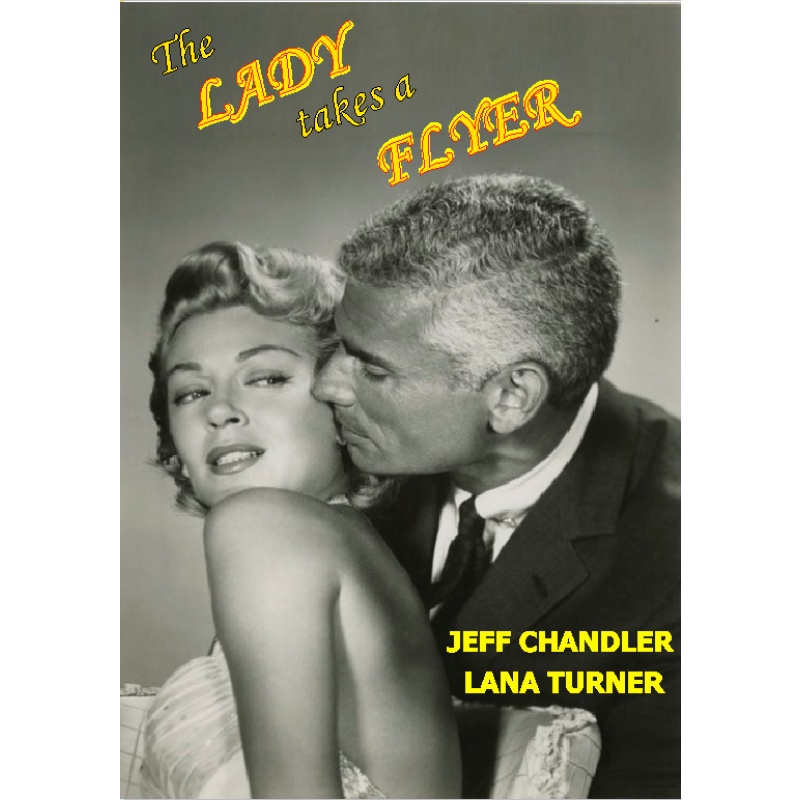 THE LADY TAKES A FLYER (1958) Lana Turner Jeff Chandler