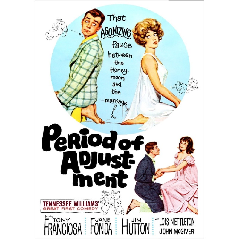 PERIOD OF ADJUSTMENT (1962) Jane Fonda Tony Franciosa Jim Hutton