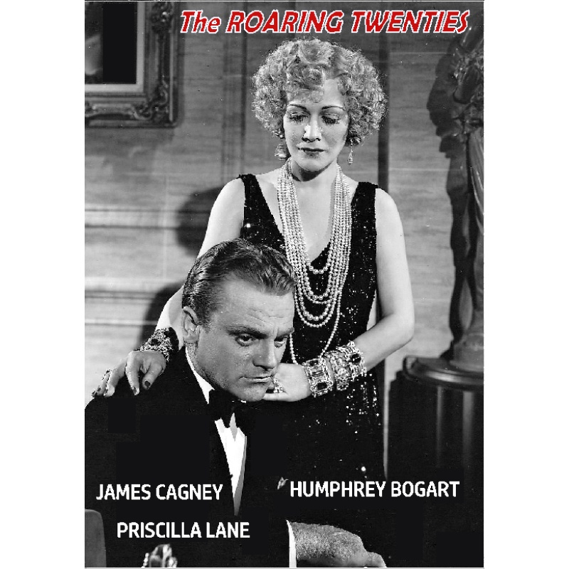THE ROARING TWENTIES (1939) James Cagney Priscilla Lane Humphrey Bogart