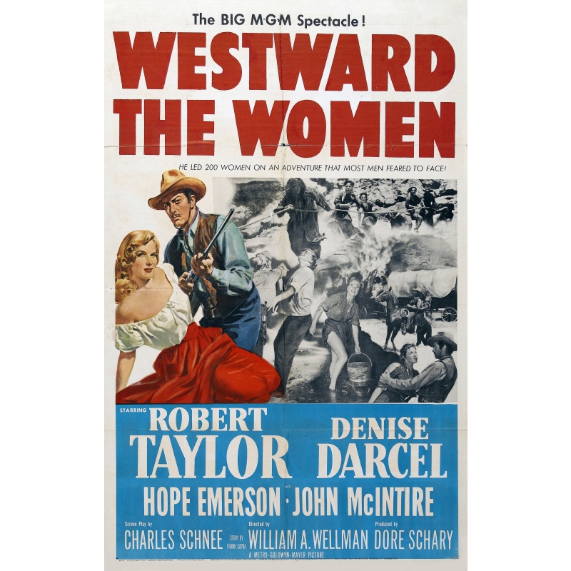 Westward the Women 1951  Robert Taylor, Denise Darcel and John McIntire